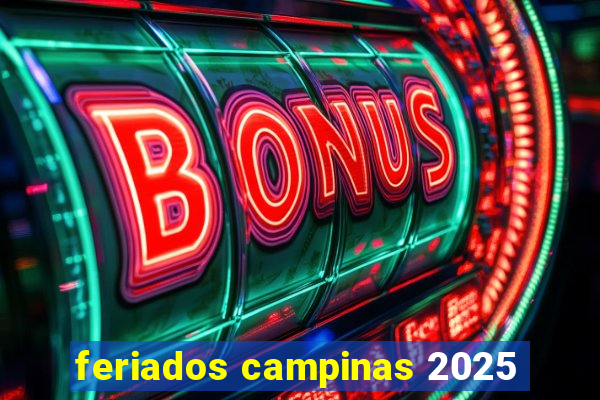 feriados campinas 2025